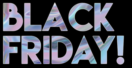 BLACK FRIDAY/CYBER MONDAY SALES