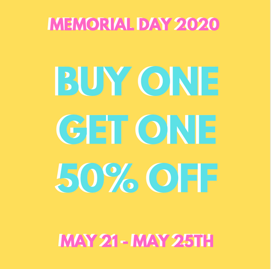 Memorial Day 2020!  BOGO 50%